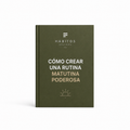 Cómo Crear una Rutina Matutina Poderosa